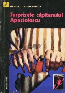 Surprizele capitanului Apostolescu