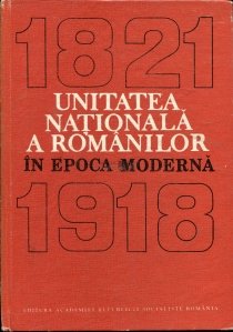 Unitatea nationala a romanilor in epoca moderna