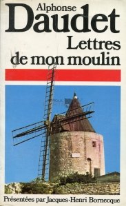 Lettres de mon moulin / Scrisori din moara mea