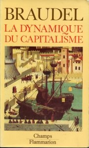 La dynamique du capitalisme / Dinamica capitalismului