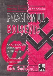 Marea farsa a secolului: Fascismul bolsevic