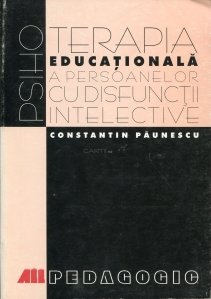 Psihoterapia educationala a persoanelor cu disfunctii intelective