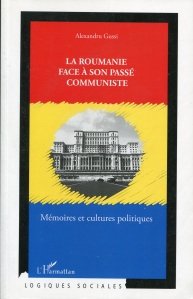 La Roumanie face a son passe communiste / Romania fata in fata cu trecutul sau comunist