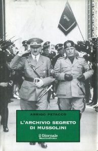 L'archivio segreto di Mussolini / Arhiva secreta a lui Mussolini