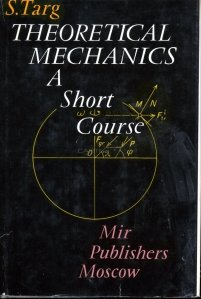 Theoretical mechanics / Mecanica teoretica. Un scurt curs