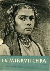 I.V.Mirkvitchka / I.V.Mirkvitchka. Omul si opera