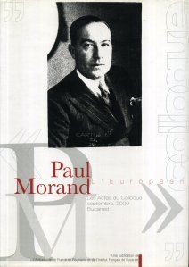 Paul Morand l'europeen / Paul Morand europeanul