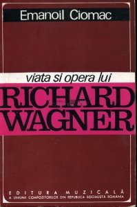 Viata si opera lui Richard Wagner