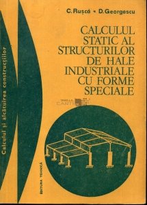 Calculul statistic al structurilor de hale industriale cu forme speciale