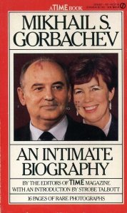 Mikhail S. Gorbachev - an intimate biography
