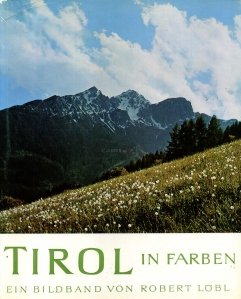 Tirol in Farben / Tirol in culori