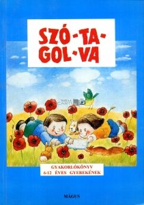 Szo-ta-gol-va / Silabe - carte de formare pentru copii intre 6 si 12 ani
