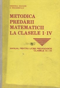 Metodica predarii matematicii la clasele I-IV