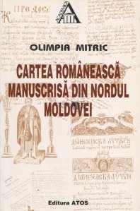 Cartea romaneasca manuscrisa din nordul Moldovei