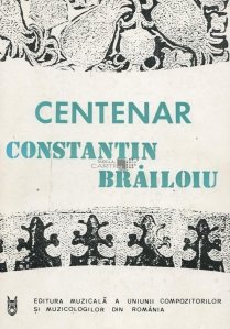 Centenar Constantin Brailoiu