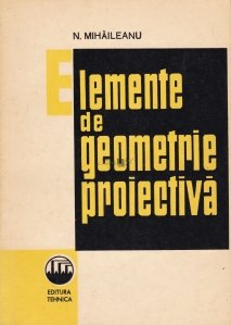 Elemente de geometrie proiectiva