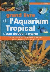 Grand livre de l`aquarium tropical d`eau douce et marin