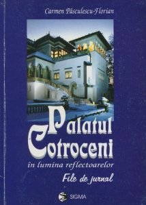 Palatul Cotroceni in lumina reflectoarelor