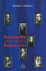Enciclopedia sefilor de guvern ai Romaniei