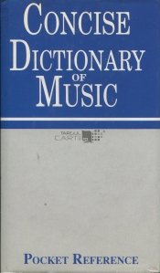 Concise Dictionary of Music / Dictionar concis de muzica