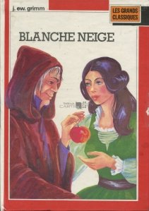 Blanche-Neige et autres contes / Alba ca Zapada si alte povestiri