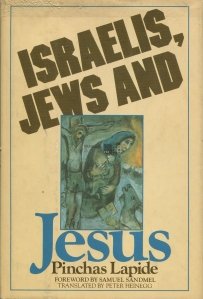 Israelis, Jews and Jesus / Israelitii, evreii si Isus