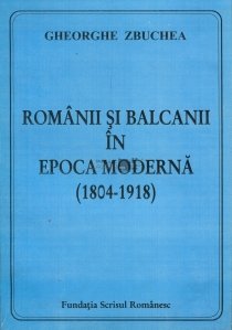 Romanii si Balcanii in epoca noderna (1804-1918)