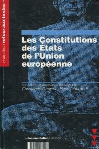 Les Constitutions des Etats de l'Union europeenne / Constitutiile statelor Uniunii Europene