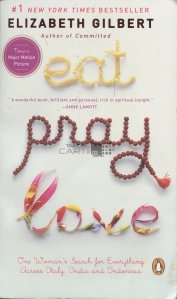 Eat, Pray, Love / Mananca, roaga-te, iubeste