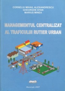 Managementul centralizat al traficului rutier urban