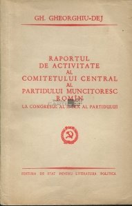 Raportul de activitate al Comitetului Central al Partidului Muncitoresc Romin la Congresul al II-lea al partidului