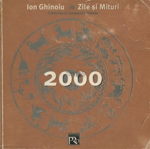 Zile si Mituri. Calendarul Taranului Roman 2000