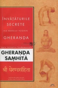 Invataturile secrete ale marelui yoghin Gheranda