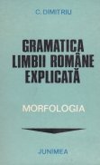 Gramatica limbii romane explicata