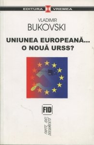 Uniunea Europeana...o noua URSS?