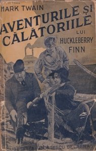 Aventurile si calatoriile lui Huckleberry Finn