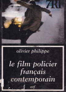 La film policier francais contemporain / Filmul politist francez contemporan