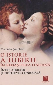 O istorie a iubirii in Renasterea italiana