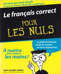 Les francais correct pour les nuls / Franceza pentru prosti