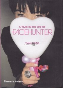 A year in the life of Facehunter / Un an in viata unui vanator de fete