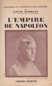 L'Empire de Napoleon / Imperiul lui Napoleon