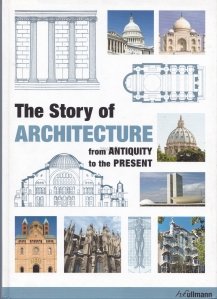 The Story of Architecture / Istoria arhitecturii