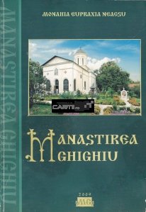 Monografia Sfintei Manastiri Ghighiu