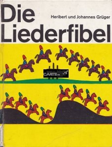 Die Liederfibel / Cartea cantecului
