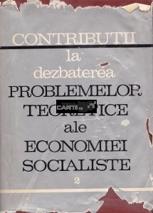 Contributii la dezbaterea problemelor teoretice ale economiei socialiste