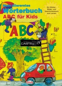 Mein allererstes Worterbuch ABC fur Kids / Primul meu abecedar pentru copii