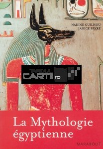 La Mythologie egyptienne / Mitologia egipteana