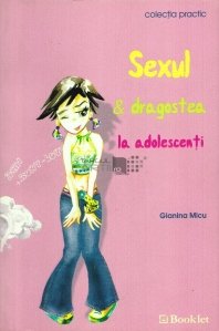 Sexul & dragostea la adolescenti