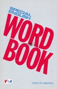 Special English. Word Book. / Engleza speciala. Cartea cuvantului