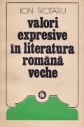 Valori expresive in literatura romana veche
